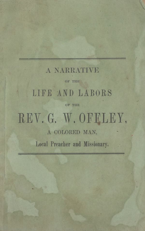 First page of A Narrative of the Life and Labors of the Rev. G. W. Offley
