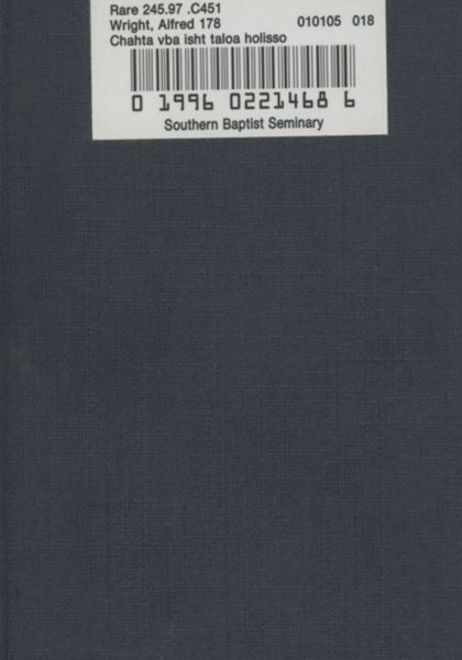 Chahta ʋba isht taloa holisso = Choctaw hymn book