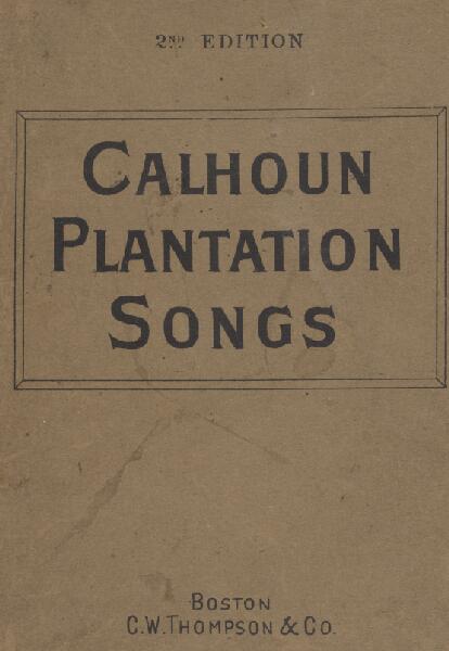 First page of Calhoun Plantation Songs