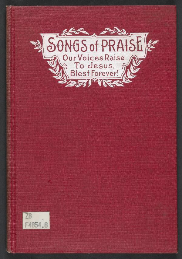First page of Songs of Praise Our Voices Raise to Jesus, Blest Forever!