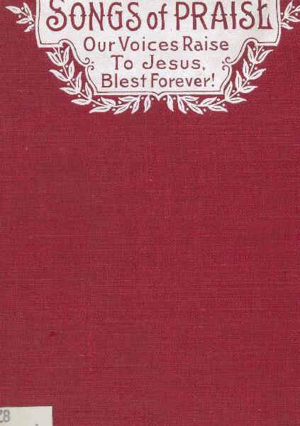 First page of Songs of Praise Our Voices Raise to Jesus, Blest Forever!