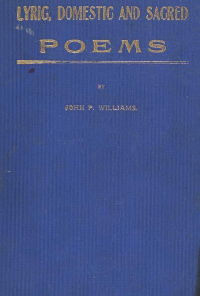 John P. Williams' Lyric, Domestic and Sacred Poems