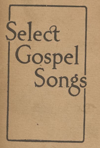 Select Gospel Songs