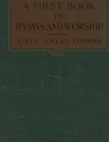 A First Book in Hymns and Worship